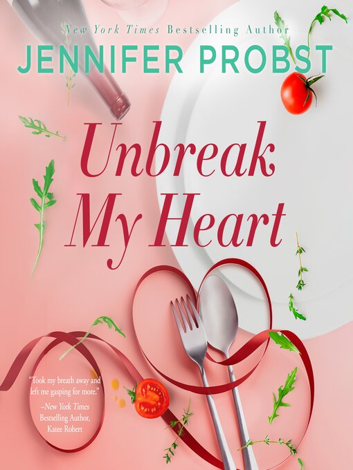 Title details for Unbreak My Heart by Jennifer Probst - Available